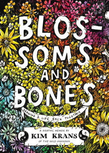 Blossoms & Bones: Drawing a Life Back Together - AMANDA PEARL